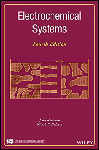 Electrochemical Systems (4th Edition) BY Newman - Orginal Pdf